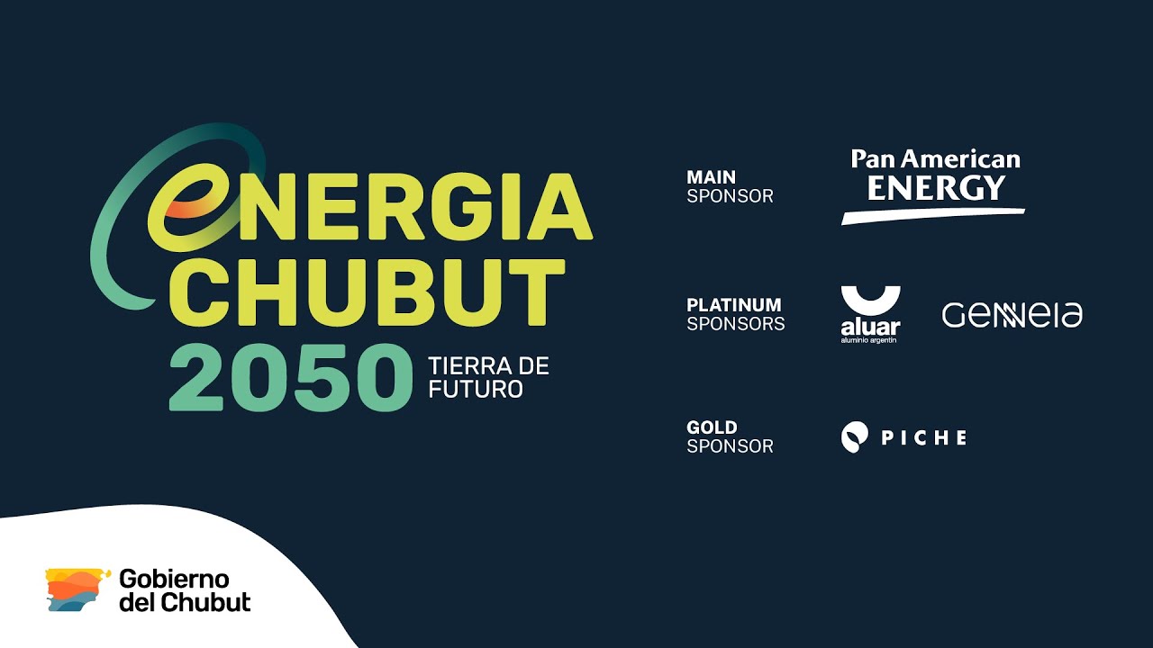 Energía Chubut 2050: Tierra de futuro - Gobierno del Chubut